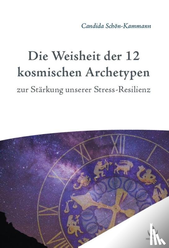 Schön-Kammann, Candida - Die Weisheit der 12 Archetypen