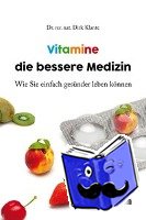 Klante, Dirk - Vitamine die bessere Medizin