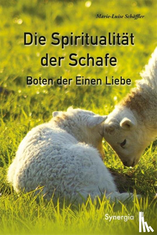 Schäffler, Marie-Luise - Die Spiritualität der Schafe