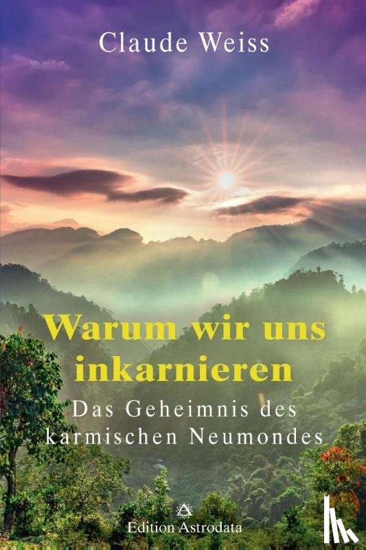 Weiss, Claude - Warum wir uns inkarnieren