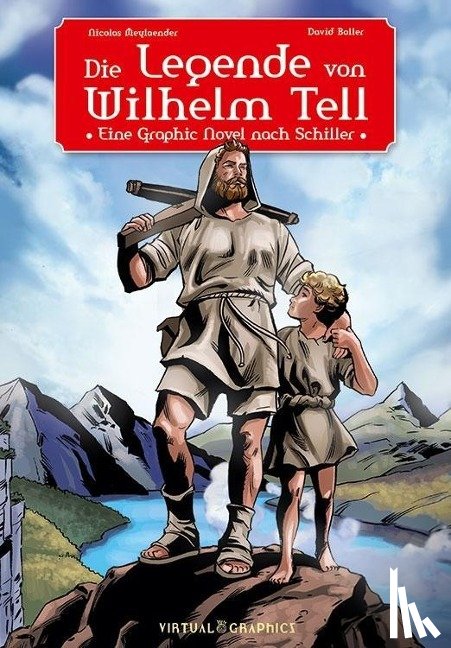 Boller, David, Maylaender, Nicolas - Die Legende von Wilhelm Tell