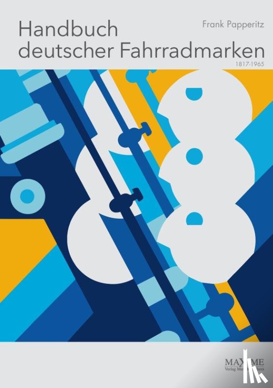 Papperitz, Frank - Handbuch deutscher Fahrradmarken 1817 bis 1965