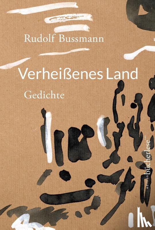Bussmann, Rudolf - Verheißenes Land