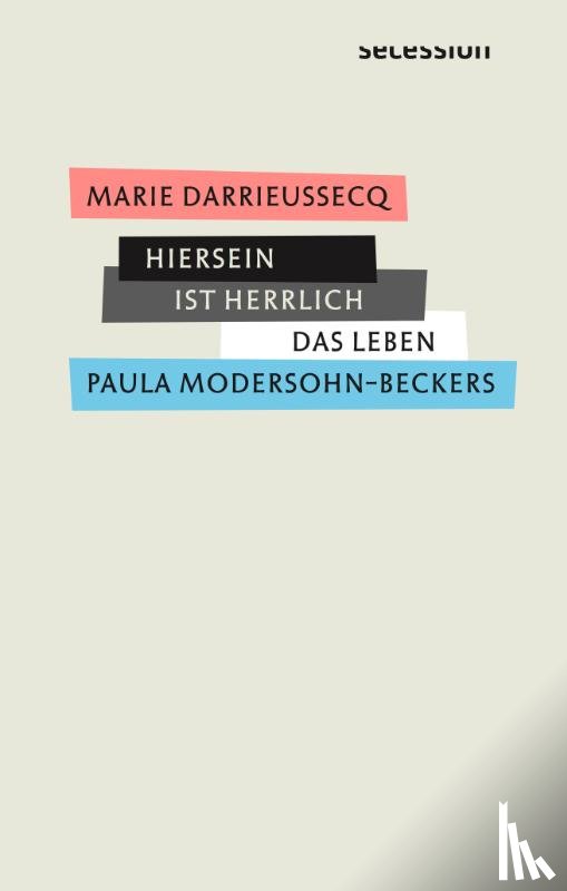 Darrieussecq, Marie - Hiersein ist herrlich