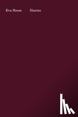 Hesse, Eva - Eva Hesse: Diaries