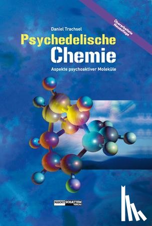 Trachsel, Daniel - Psychedelische Chemie