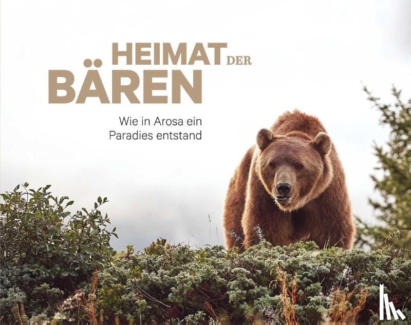 Jenny, Pascal, Schmid, Hans - Heimat der Bären
