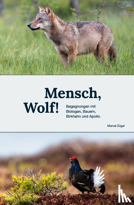Züger, Marcel - Mensch, Wolf!