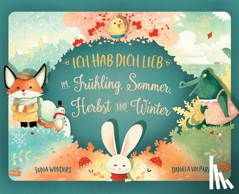 Wonders, Junia - Ich hab dich lieb im Fruhling, Sommer, Herbst und Winter