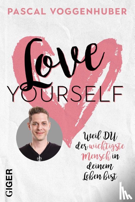 Voggenhuber, Pascal - Love yourself