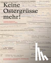 Hechenblaikner, Lois, Kühbacher, Andrea, Zollinger, Rolf - Keine Ostergrüsse mehr!