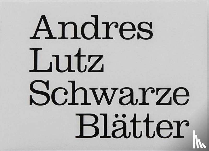 Lutz, Andres - Schwarze Blätter