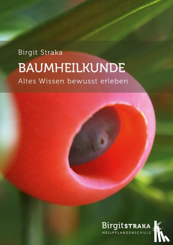 Straka, Birgit - Baumheilkunde