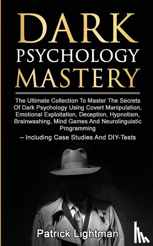 Lightman, Patrick - Dark Psychology Mastery