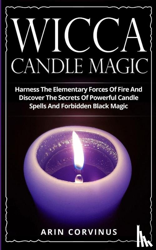 Corvinus, Arin - Wicca Candle Magic