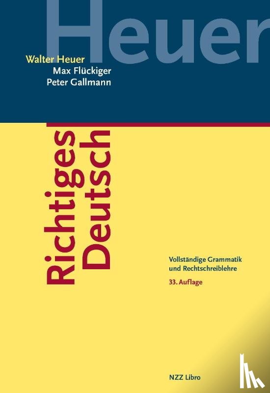 Heuer, Walter, Flückiger, Max, Gallmann, Peter - Richtiges Deutsch