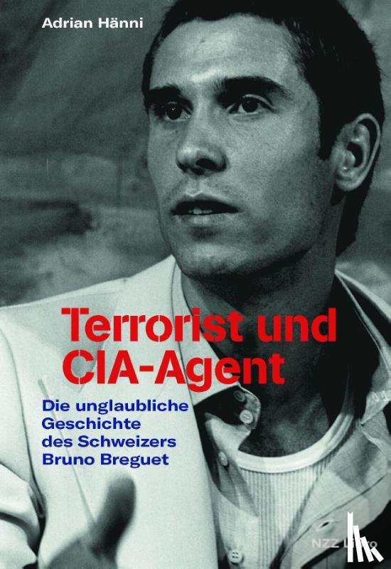 Hänni, Adrian - Terrorist und CIA-Agent
