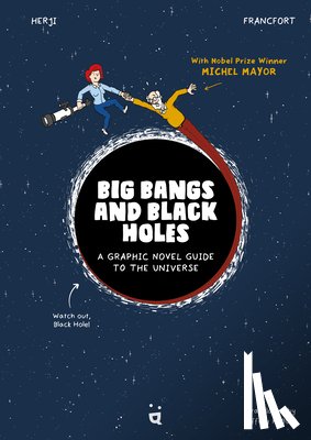 Herji - Big Bangs and Black Holes: A Graphic Novel Guide to the Universe