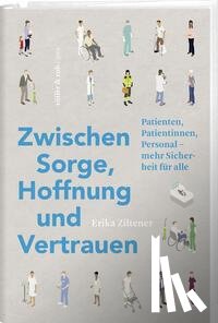 Ziltener, Erika - Zwischen Sorge, Hoffnung und Vertrauen