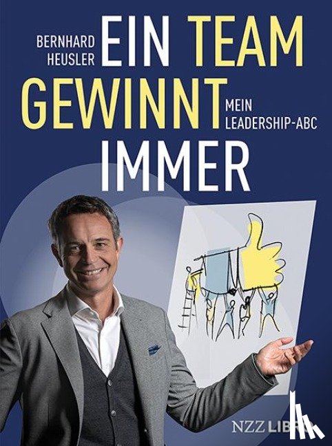 Heusler, Bernhard - Ein Team gewinnt immer