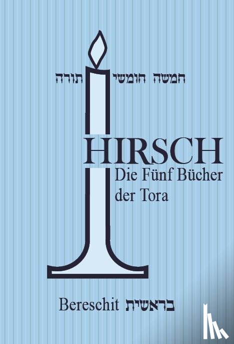 Hirsch, Rabbiner Mendel, Hirsch, Rabbiner Samson Raphael - Die fünf Bücher der Tora