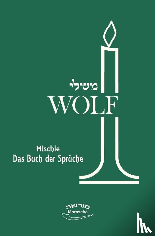 Wolf, Benedikt Pinchas - Mischle - Das Buch der Sprüche