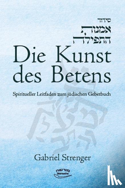 Strenger, Gabriel - Die Kunst des Betens