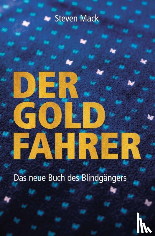 Mack, Steven - Der Goldfahrer