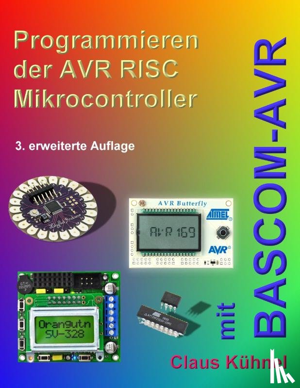 Kuhnel, Claus - Programmieren der AVR RISC Microcontroller mit BASCOM-AVR