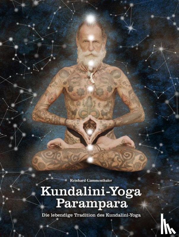 Gammenthaler, Reinhard - Kundalini-Yoga Parampara