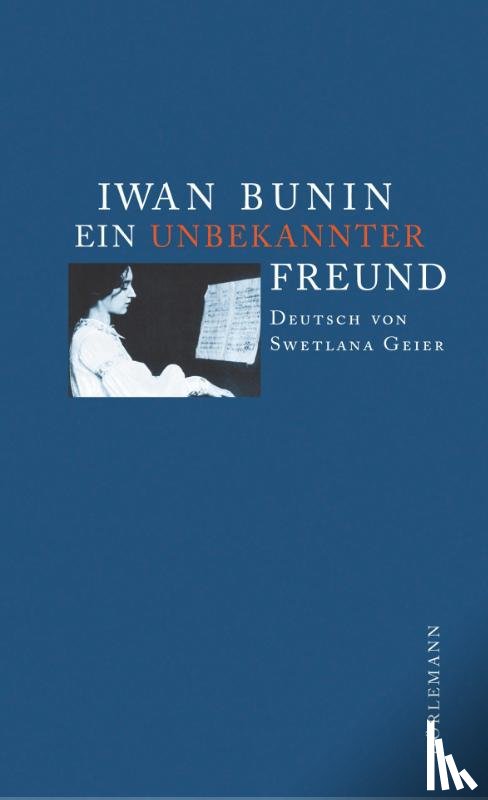 Bunin, Iwan - Ein unbekannter Freund