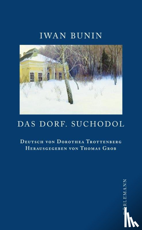 Bunin, Iwan - Das Dorf. Suchodol