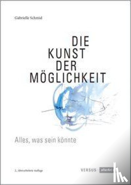 Schmid, Gabrielle - Die Kunst der Möglichkeit