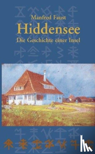 Faust, Manfred - Hiddensee - Die Geschichte einer Insel