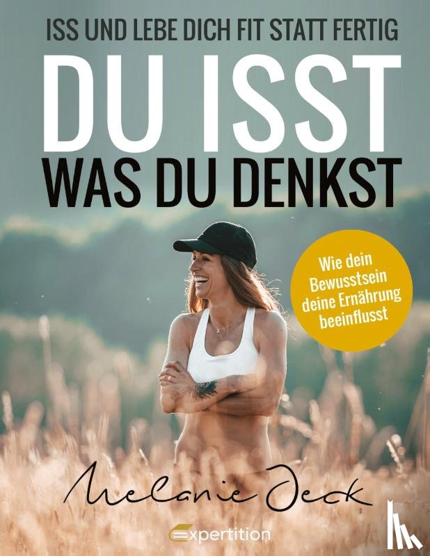 Jeck, Melanie - Du isst, was du denkst