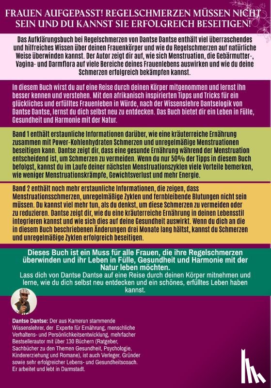 Dantse, Dantse - Menstruations-Bibel: Ein ultimativer, bahnbrechender Ratgeber und Leitfaden für Frauen und Mädchen zur Periode. Die ganzheitlich heilende und spirituelle Kraft deiner Blutungen - ohne Schmerzen - dank deiner Ernährung.