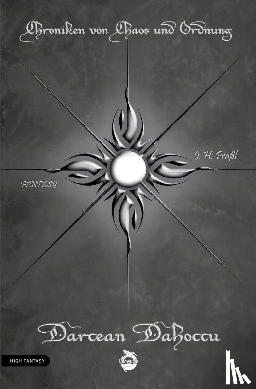 Praßl, J. H. - Chroniken von Chaos und Ordnung. Band 7: Darcean Dahoccu