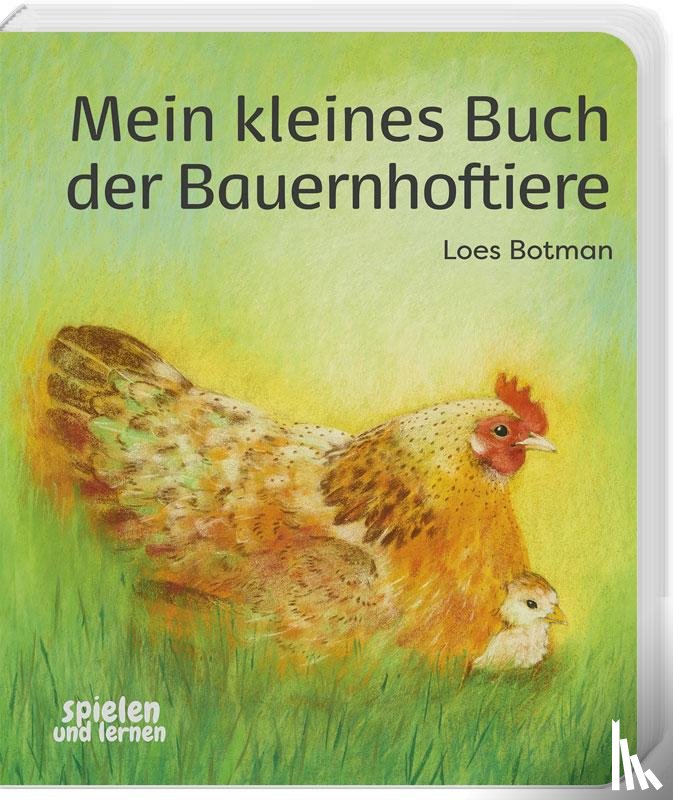 Botman, Loes - Mein kleines Buch der Bauernhoftiere