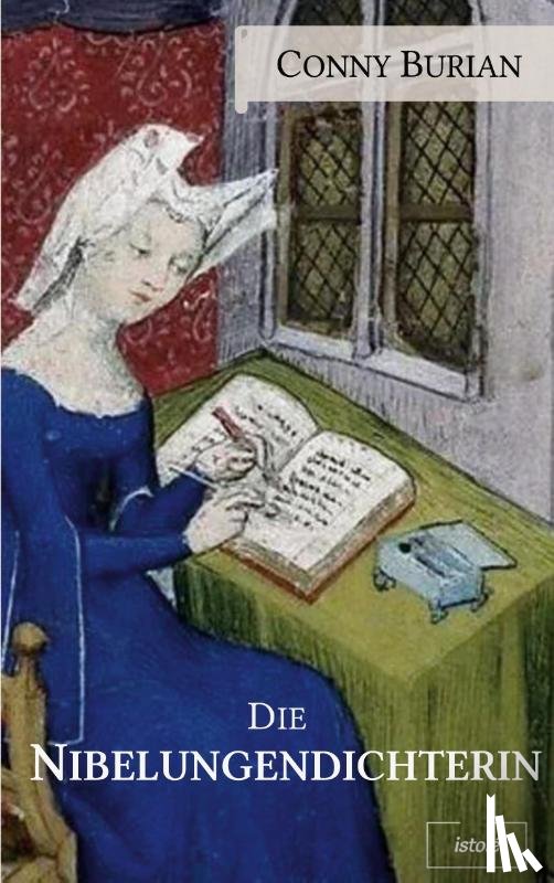 Burian, Conny - Die Nibelungendichterin