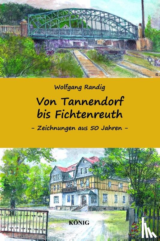 Randig, Wolfgang - Von Tannendorf bis Fichtenreuth