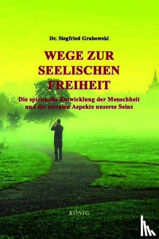 Grabowski, Siegfried - Wege zur seelischen Freiheit