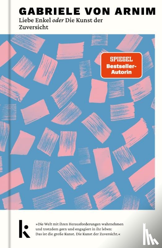 Arnim, Gabriele von - Liebe Enkel oder Die Kunst der Zuversicht