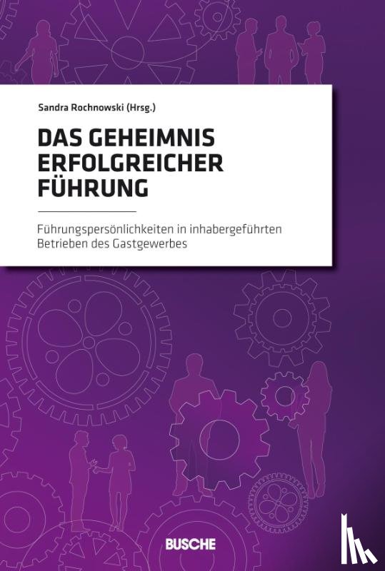 - Das Geheimnis erfolgreicher Führung