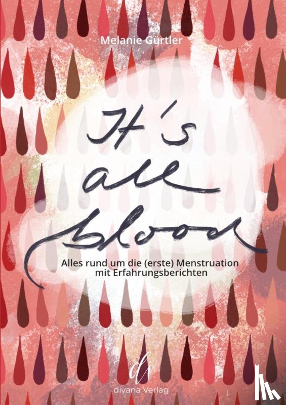 Gürtler, Melanie - It's all blood