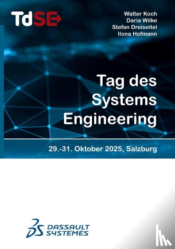 Wilke, Daria, Koch, Walter, Dreiseitel, Stefan, Hofmann, Ilona - Tag des Systems Engineering 2025