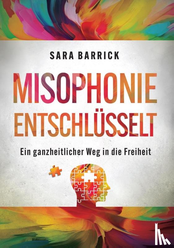 Barrick, Sara - Misophonie entschlüsselt