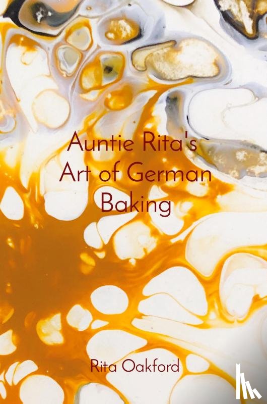 Oakford, Rita - Auntie Rita's Art of German Baking
