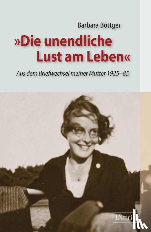 Böttger, Barbara - Die unendliche Lust am Leben
