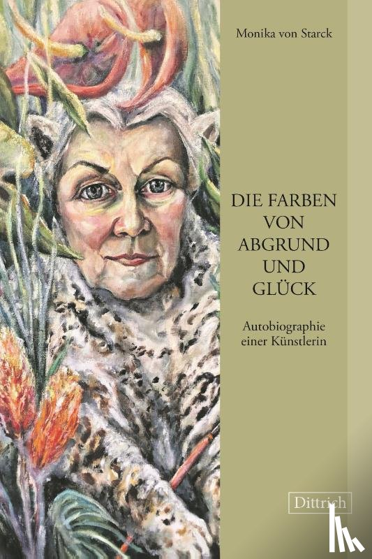 Starck, Monika von - Die Farben von Abgrund und Glück