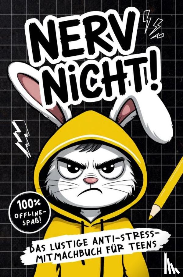 Lustig, Petra - Nerv nicht! Teenager-Edition - Das lustige Anti-Stress-Mitmachbuch